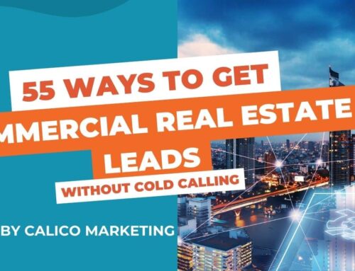 55 Ways to Bring in CRE Leads, Without Cold Calling!