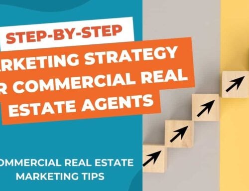 Commercial Real Estate Marketing Strategy – Broken Down Step-by-Step