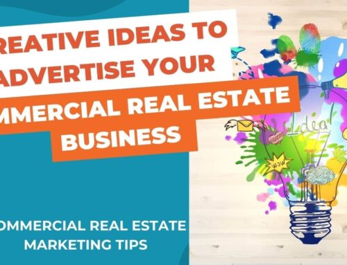 Creative Ideas to Advertise Your Commercial Real Estate Business