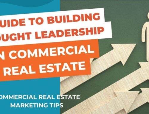 A Guide to Building Thought Leadership in Commercial Real Estate