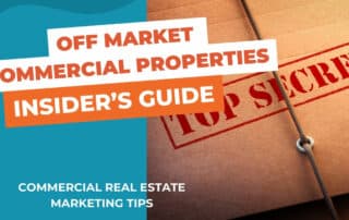 Shows the title "Off Market Commercial Properties: Insider’s Guide" with a top secret document stamp.