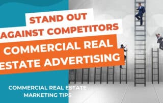 Shows the title, "Commercial Real Estate Advertising: Stand Out Against Competitors" with several businessmen climbing ladders of different heights.