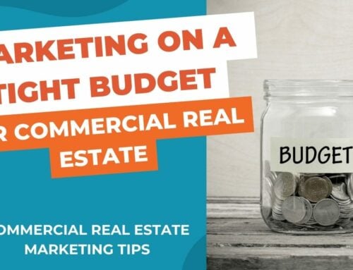 Commercial Real Estate Marketing on a Tight Budget
