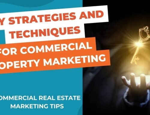 Commercial Property Marketing: Key Strategies and Techniques