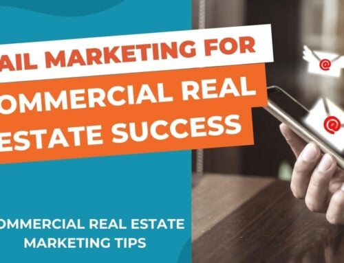 Email Marketing for Commercial Real Estate Success